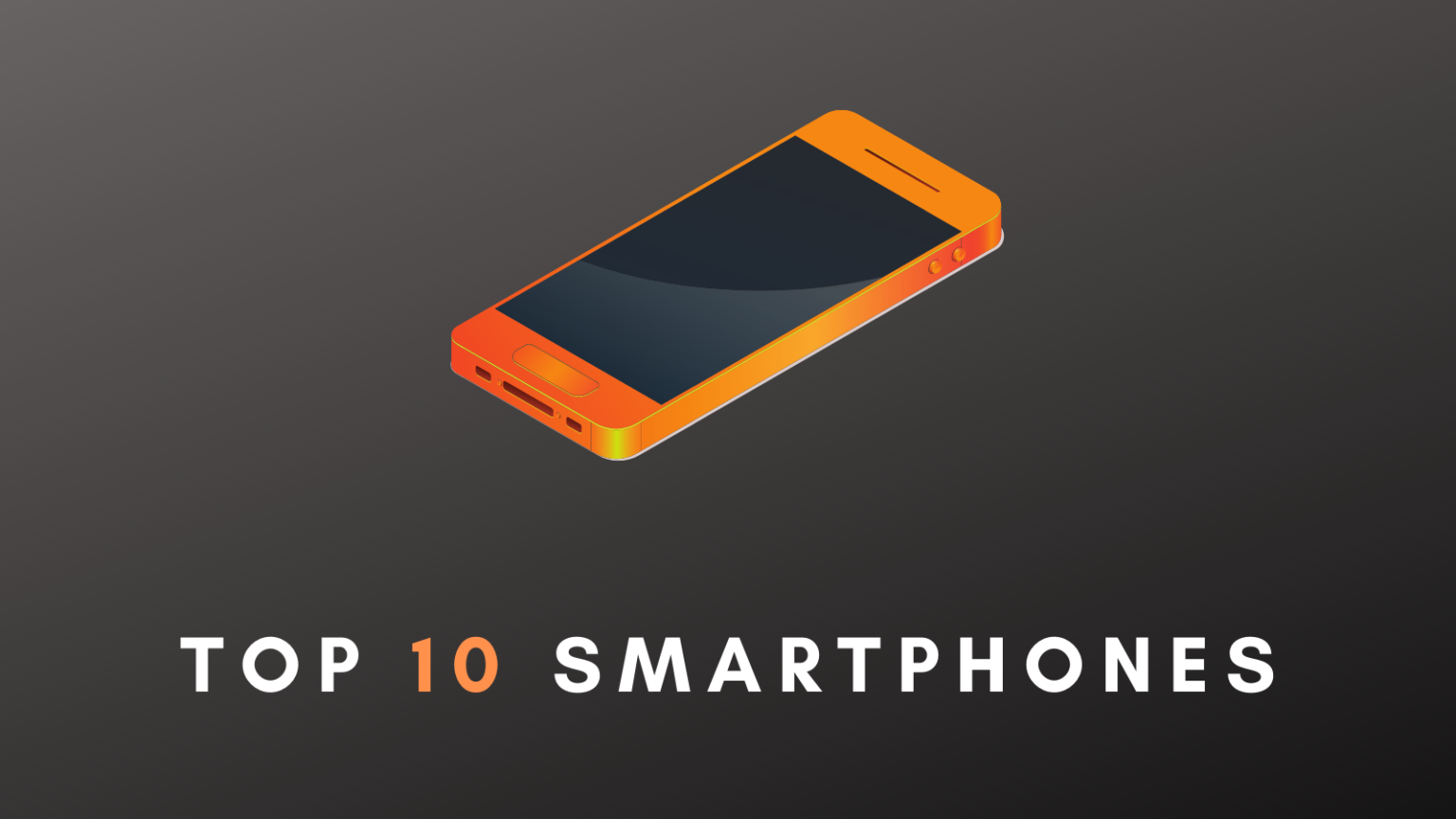 Top 10 Smartphones | The Geek Lane